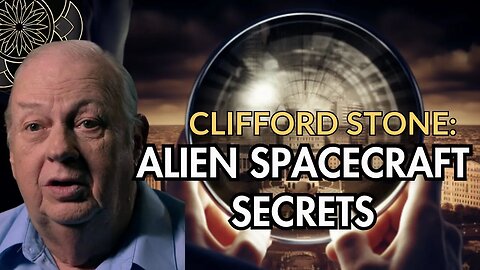 Clifford Stone: Inside the UFO Crash Retrieval Team & Alien Spacecraft Secrets
