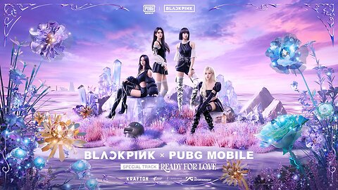 BLACKPINK X PUBG MOBILE - ‘Ready For Love