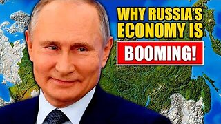 Why Putin's Pathetic Economy is Booming!!!