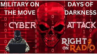 EP.460 Cyber Attack, Grid Vulnerable. Military Moving