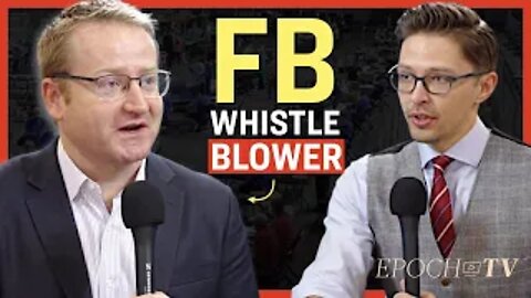 Facebook Whistleblower on the Internal Censorship Tools of Big Tech | Facts Matter
