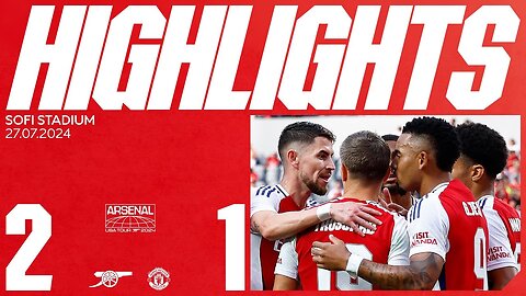 JESUS AND MARTINELLI SEAL COMEBACK WIN | HIGHLIGHTS | Arsenal vs Manchester United (2-1) | US Tour