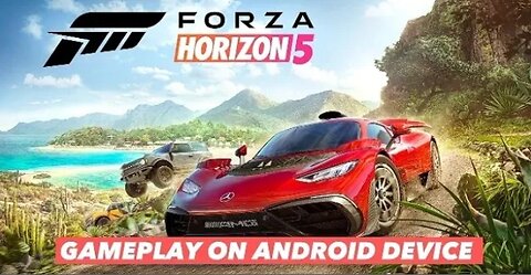 Forza horizon 5 frist time game play on Android device