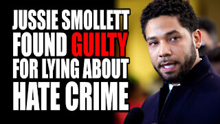 Smollett Found Guilty for LYING about Hate Crime