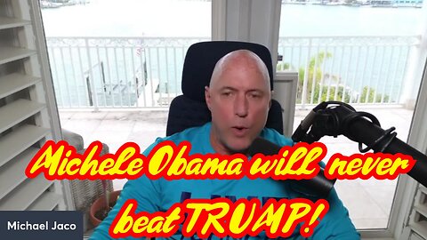 Michael Jaco HUGE intel ~ Michele Obama will never beat TRUMP!