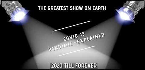 COVID 19 PANDEMIC EXSPLAINED