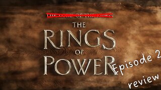 Rings Of Power - Episode 2 review