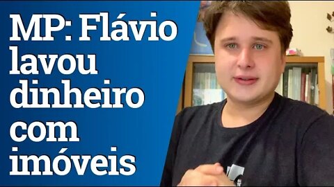 Flávio Bolsonaro lavou dinheiro com imóveis, segundo MP