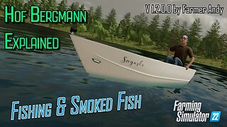 ❓ FS22 Hof Bergmann Explained ❓ Fishing and Smoked Fish