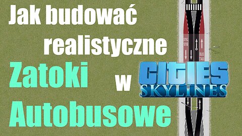 Realistyczne zatoki autobusowe - Poradnik Cities Skylines