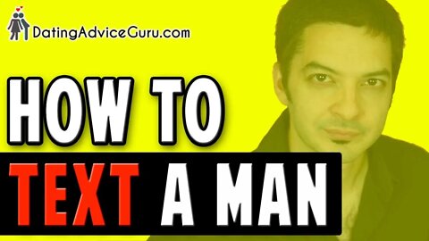 How To Text A Man - The Secret To Texting Guys
