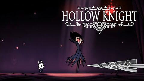 Hollow Knight | Howling Cliffs and Grimm Troupe