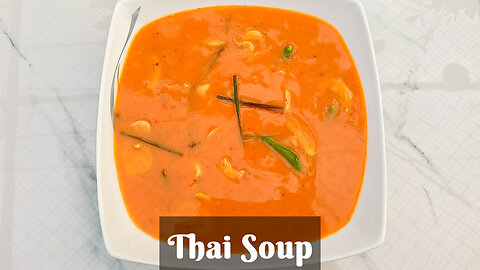 Thai Soup | অথেনটিক থাই সুপ রেসিপি | The Original Taste of Thailand in Your Thai Soup