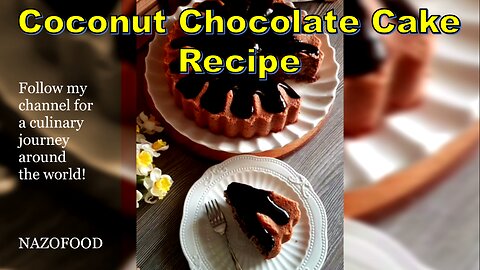 Coconut Chocolate Cake Recipe | رسپی کیک نارگیلی_شکلاتی #NAZIFOOD