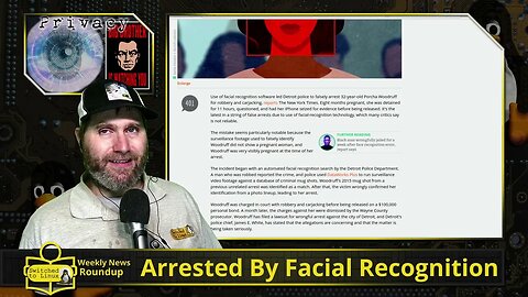 Another Facial Recognition False Arrest | Weekly News Roundup