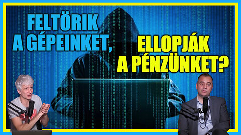 Feltörik a számítógépünket, ellopják a pénzünket? - Hobbista Hardcore 24-01-05/2; dr. Bárkányi Pál