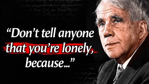 Robert Frost's Quotes which are better known in youth to not to Regret in Old Age