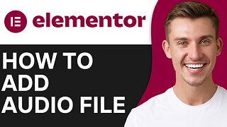 HOW TO ADD AUDIO FILE IN ELEMENTOR