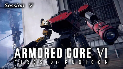 Ninja-Bot Ambush | Armored Core VI: Fires of Rubicon (Session V) [Old Mic]