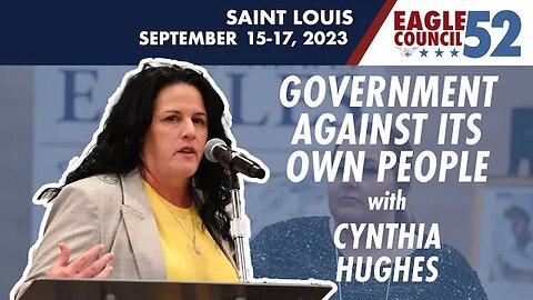 Cynthia Hughes — Government Against Its Own People | Eagle Council 52
