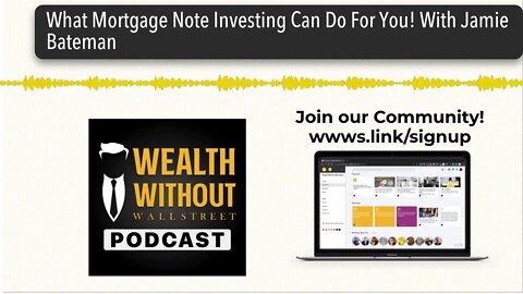 What Mortgage Note Investing Can Do For You! With Jamie Bateman