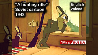 "A hunting rifle." Soviet cartoon (1948). English voiced