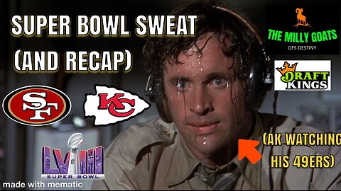 Super Bowl 4th Quarter LIVE Sweat (AK's 49ers) & The Wasted Management - DFS Destiny