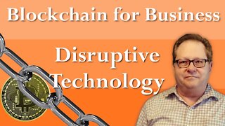 Blockchain: The Next Great Disruptive Technology