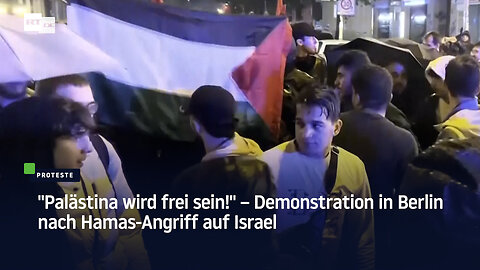 "Palästina wird frei sein!" – Demonstration in Berlin nach Hamas-Angriff auf Israel