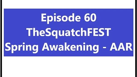 @Scramblin University - Episode 60 - SquatchFEST AAR