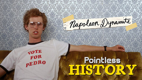 Napoleon Dynamite - The Seinfeld of Movies! - Pointless History - Episode 3
