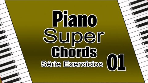 PIANO SUPER CHORDS - SÉRIE EXERCÍCIOS 01 - DOMINE OS ACORDES TÉTRADES XM7 - #Shorts