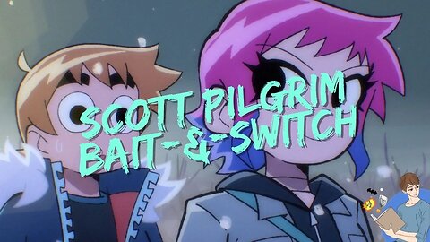 I Was Wrong About Netflix Scott Pilgrim