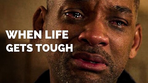 WHEN LIFE GETS TOUGH Powerful Motivational Speech