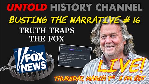 Busting The Narrative Episode 16 | Truth Traps The Fox (News)