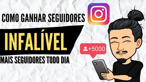 INFALÍVEL ! Como ganhar seguidores no Instagram