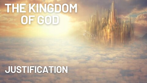 Justification: The Kingdom of God | A Transformative Journey to Virtue with Linwood Jackson Jr