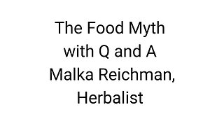 Malka Reichman, "The Food Myth" with Q&A