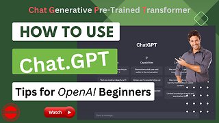 Tips for ChatGBT Beginners | How do I use Open AI?