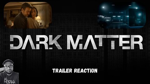 Dark Matter Trailer - Reaction