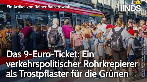 Das 9-Euro-Ticket: Ein verkehrspolitischer Rohrkrepierer als Trostpflaster für die Grünen | NDS