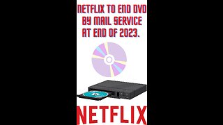 Netflix to end DVD by mail service at end of 2023.