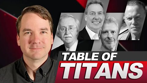 Table of Titans | David Morgan, David Smith, Nick Barisheff & Stuart Englert