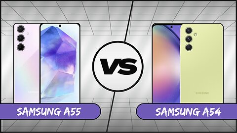 Full Comparison: Samsung Galaxy A55 vs Samsung Galaxy A54