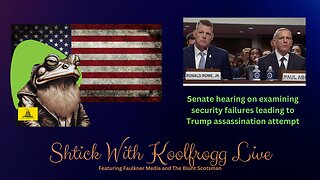 Shtick With Koolfrogg Live - Senate hearing on examining security failures leading to Trump assassination attempt - Harris Campaigns in Atlanta - Vance Campaigns in Henderson, Nevada and Reno, Nevada - Kari Lake gives victory speech -