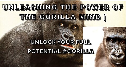 Unleashing the Power of the Gorilla Mind |Unlock Your Full Potential #gorilla#youtube #youtubeshorts