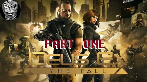 (PART 01) [The Fall] Deus Ex: The Fall (2013)