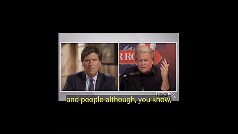 Captioned - Steve Bannon joined in Tucker on X, ep 41