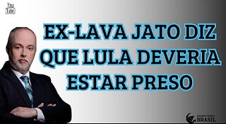 14.03.24 (MANHÃ) - Jornal da Bagaceira Brasil - EX-LAVA JATO DIZ QUE LULA DEVERIA ESTAR PRESO