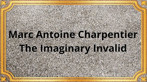 Marc Antoine Charpentier The Imaginary Invalid